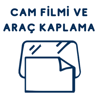 CAM FİLM VE ARAÇ KAPLAMA